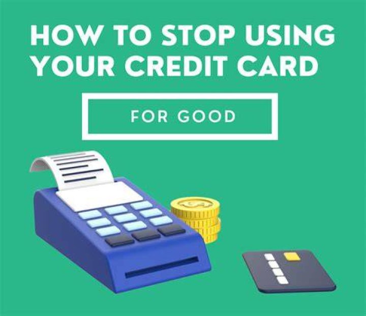 How can I stop using my credit card?